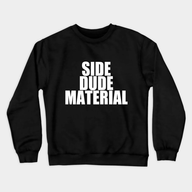 Side Dude Material Crewneck Sweatshirt by Future Emperor